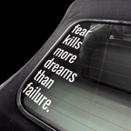 "Fear kills more dreams than failure." Banner